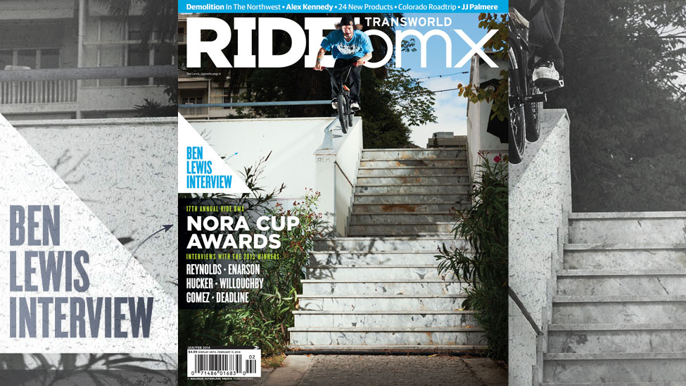 BEN LEWIS - RIDEBMX ISSUE 197 JAN/FEB 2014